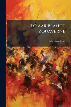To aar blandt zouaverne