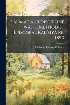 Talímát aur discipline wáste Methodist Episcopal Kalísiyá ke 1890
