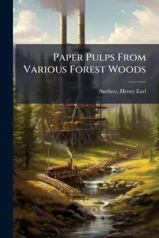 Paper Pulps From Various Forest Woods