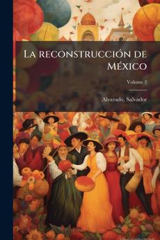 La reconstrucción de México