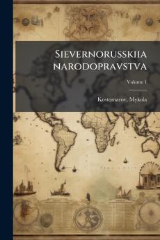 Sievernorusskiia narodopravstva; Volume 1