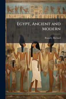 Egypt Ancient and Modern