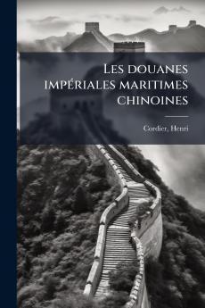 Les douanes impériales maritimes chinoines