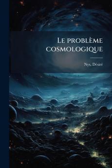 Le problème cosmologique