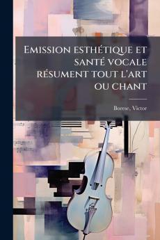 Emission esthétique et santé vocale résument tout l'art ou chant