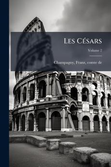 Les Césars; Volume 2