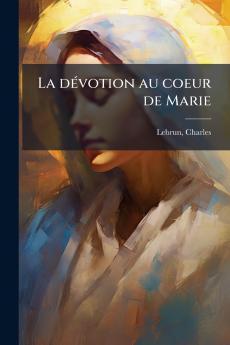 La dévotion au coeur de Marie