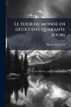 Le tour du monde en deux cent quarante jours