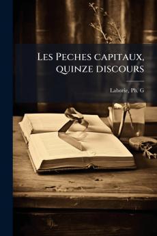 Les Peches capitaux quinze discours
