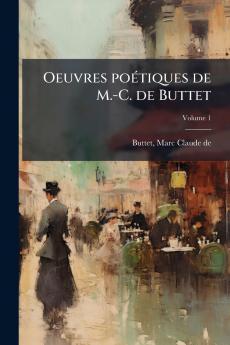Oeuvres poétiques de M.-C. de Buttet; Volume 1