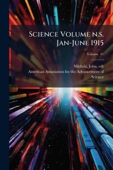 Science Volume n.s. Jan-June 1915; Volume  41