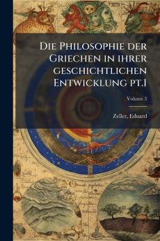 Die Philosophie der Griechen in ihrer geschichtlichen Entwicklung pt.1; Volume 3