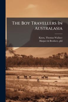 The Boy Travellers In Australasia