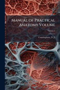 Manual of Practical Anatomy Volume; Volume 2