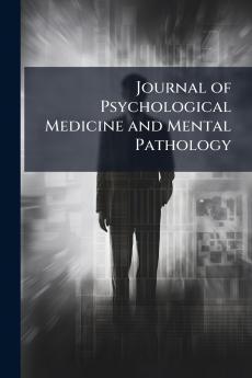 Journal of Psychological Medicine and Mental Pathology