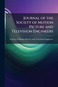 Journal of the Society of Motion Picture and Television Engineers
