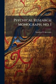 Psychical Research Monograph no. 1