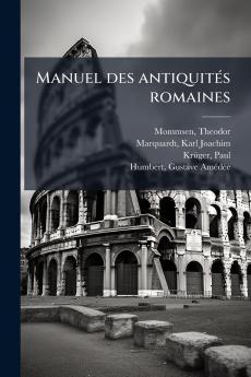 Manuel des antiquités romaines