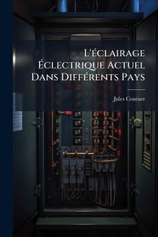 L'éclairage Éclectrique Actuel Dans Différents Pays