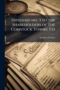 Dividend no. 3 to the Shareholders of the Comstock Tunnel Co