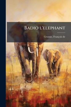 Badio l'elephant