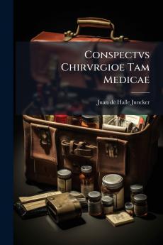 Conspectvs Chirvrgioe Tam Medicae