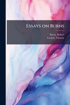 Essays on Burns