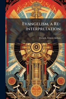 Evangelism a Re-interpretation