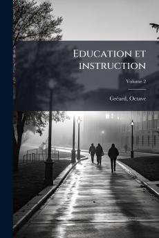 Education et instruction; Volume 2
