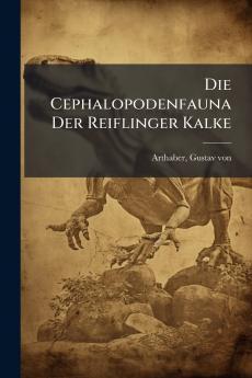 Die Cephalopodenfauna Der Reiflinger Kalke