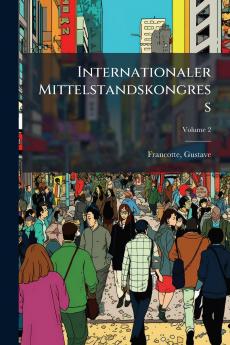 Internationaler Mittelstandskongress; Volume 2