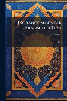 [Korancommentar Arabischer Text; Volume 1