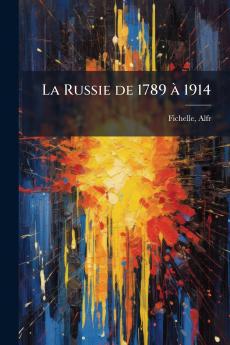 La Russie de 1789 à 1914