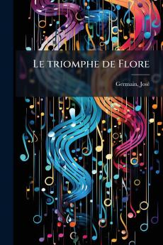 Le triomphe de Flore