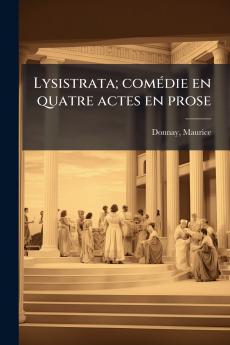 Lysistrata; comédie en quatre actes en prose