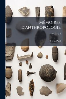 Mémoires d'anthropologie; Volume 2