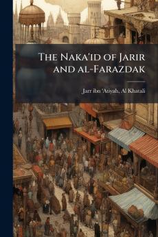The Naka'id of Jarir and al-Farazdak