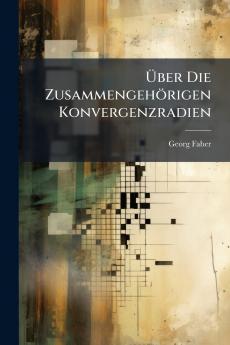 Über Die Zusammengehörigen Konvergenzradien