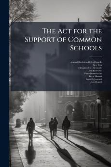 The Act for the Support of Common Schools