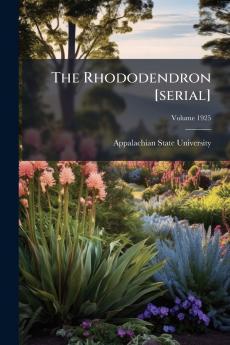 The Rhododendron [serial]; Volume 1925