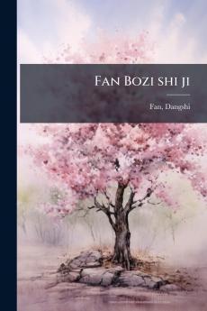 Fan Bozi shi ji