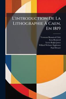 L'introduction De La Lithographie À Caen En 1819