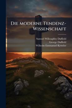Die moderne Tendenz-Wissenschaft