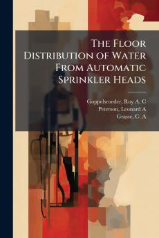 The Floor Distribution of Water From Automatic Sprinkler Heads