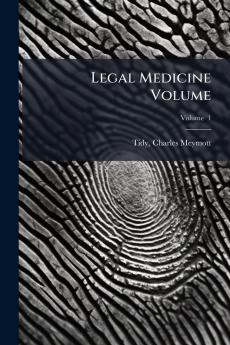 Legal Medicine Volume; Volume  1