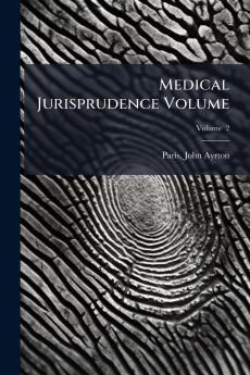 Medical Jurisprudence Volume; Volume  2