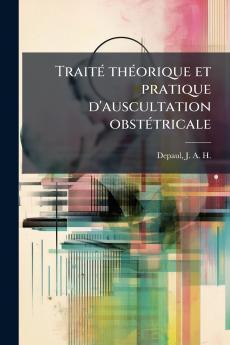Traité théorique et pratique d'auscultation obstétricale