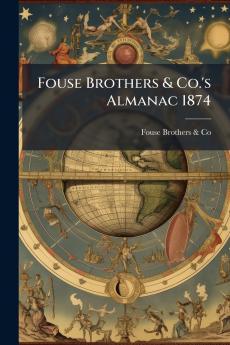 Fouse Brothers & Co.'s Almanac 1874