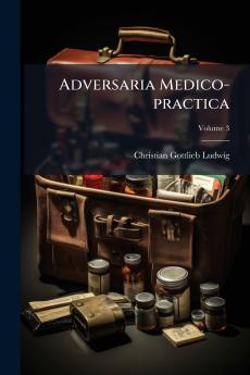 Adversaria Medico-practica; Volume 3