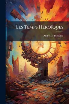 Les Temps Héroïques